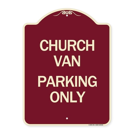 Signmission Church Van Parking Only Heavy-Gauge Aluminum Architectural Sign A-DES-BU-1824-24256